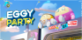 Eggy Party