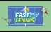 Fast Tennis