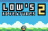Low's Adventures 2