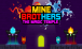 Mine Brothers The Magic Temple
