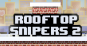 Rooftop Snipers 2
